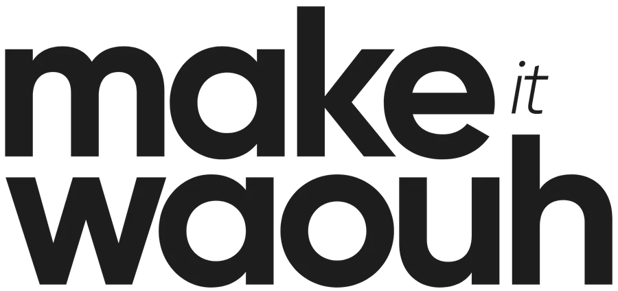 Make it Waouh